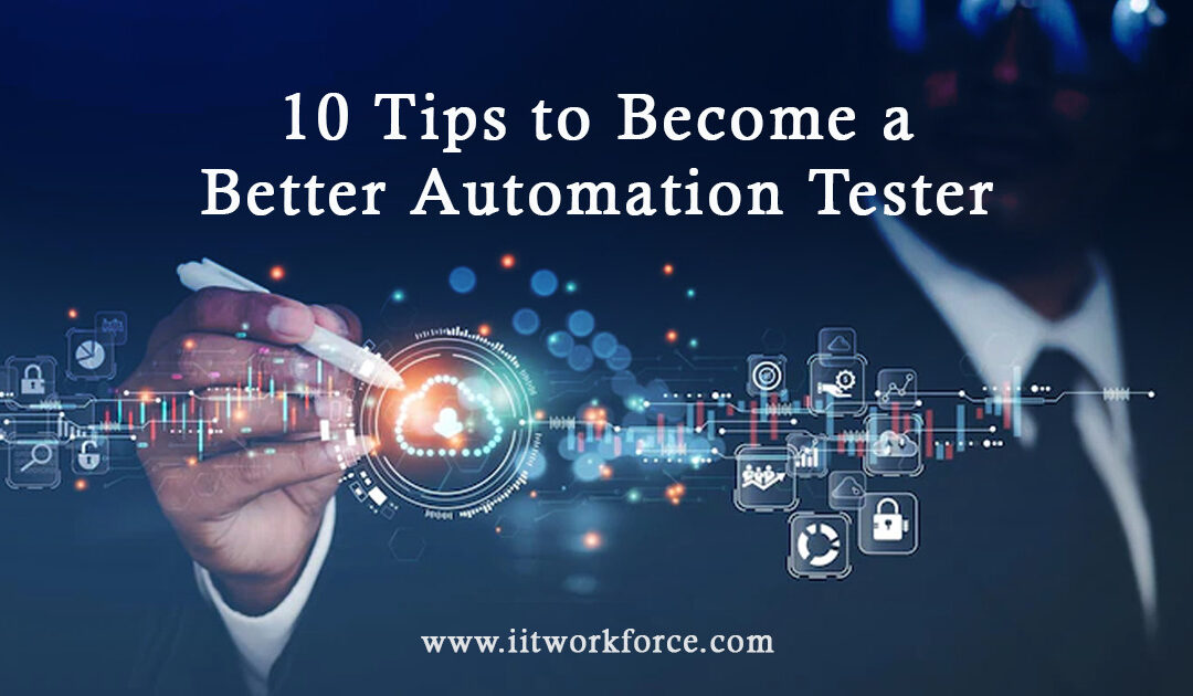 10 Tips to Become a Better Automation Tester