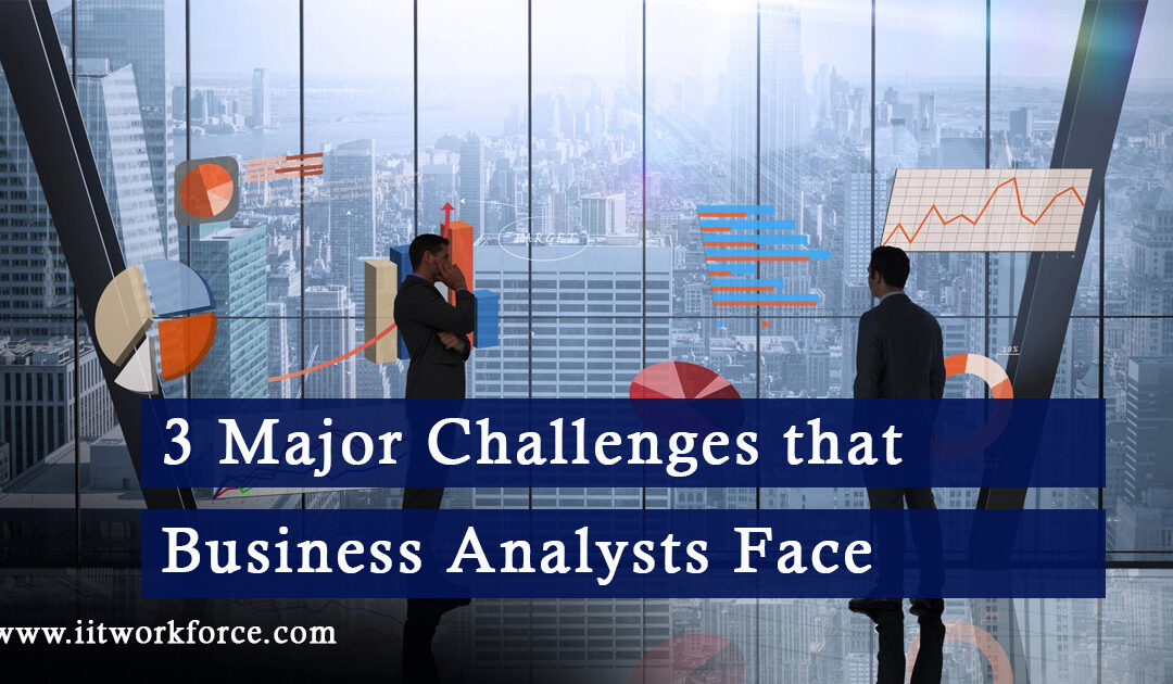 3 Major Challenges that Business Analysts Face