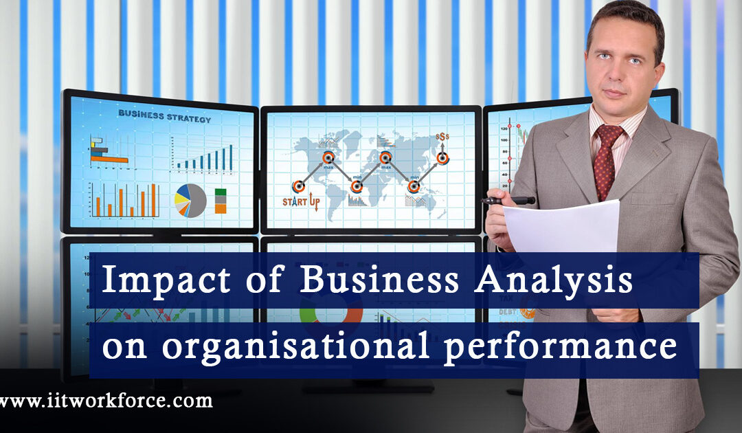 Impact of Business Analysis on organisational performance