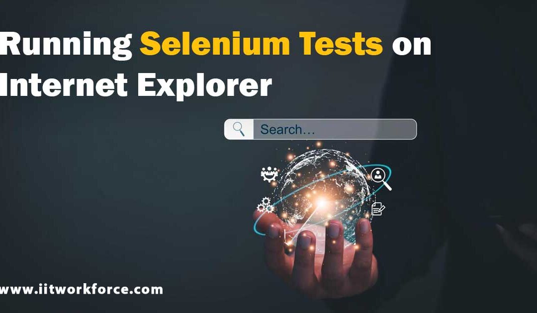 Running Selenium Tests on Internet Explorer
