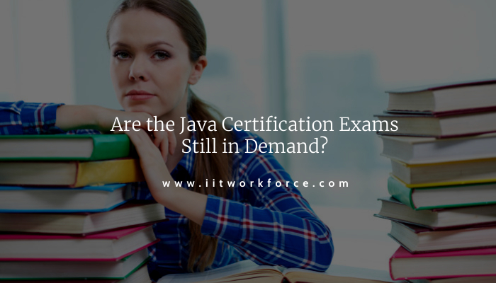 Are the Java Certification Exams Still in Demand?
