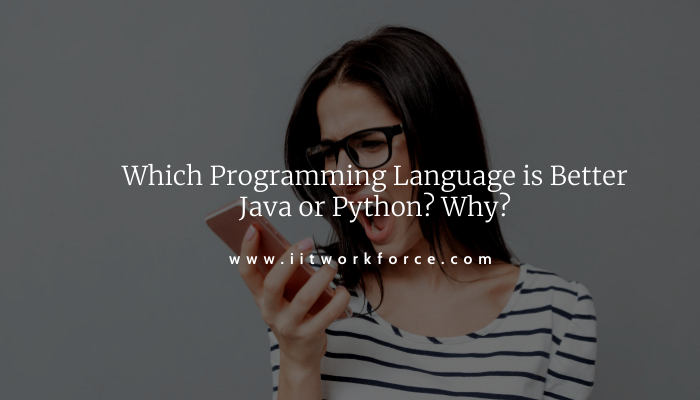 Which Programming Language is Better - Java or Python Why