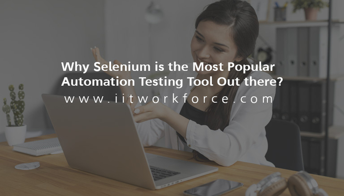 Why Selenium is the Most Popular Automation Testing Tool Out there