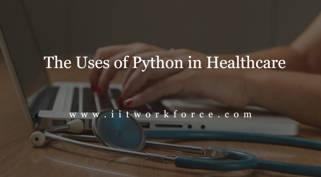 The Uses of Python in Healthcare