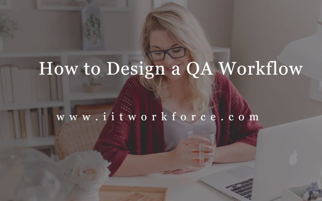 How to Design a QA Workflow