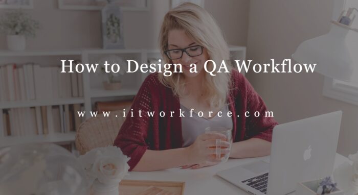 How to Design a QA Workflow