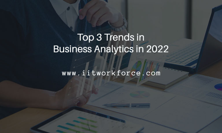 Top 3 Trends in Business Analytics in 2022