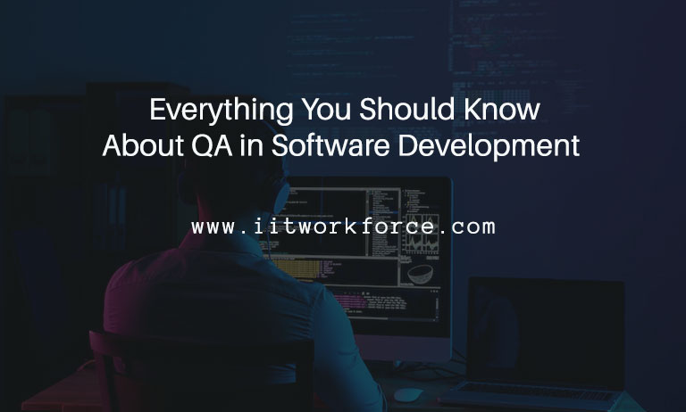 Everything You Should Know About QA in Software Development