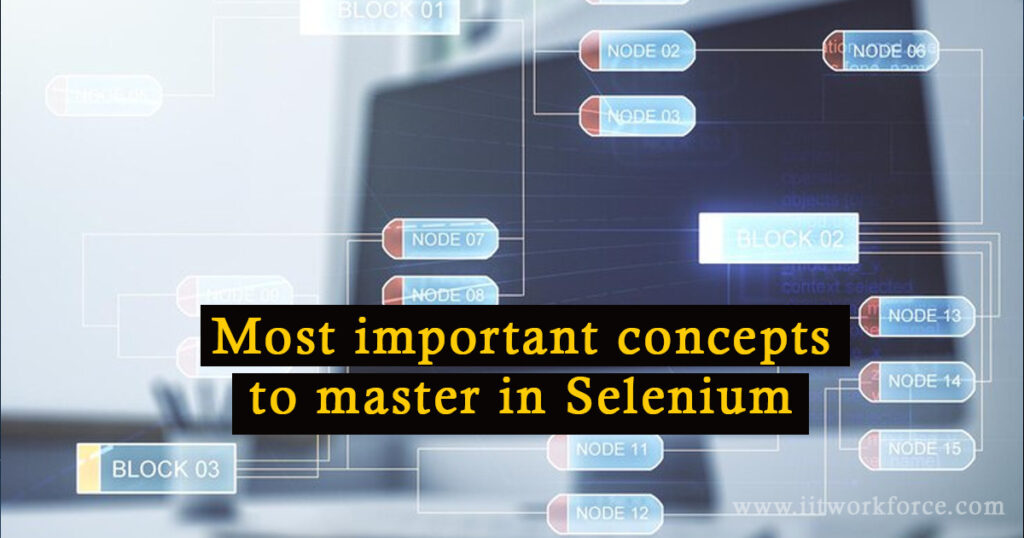 most important concepts to master in Selenium