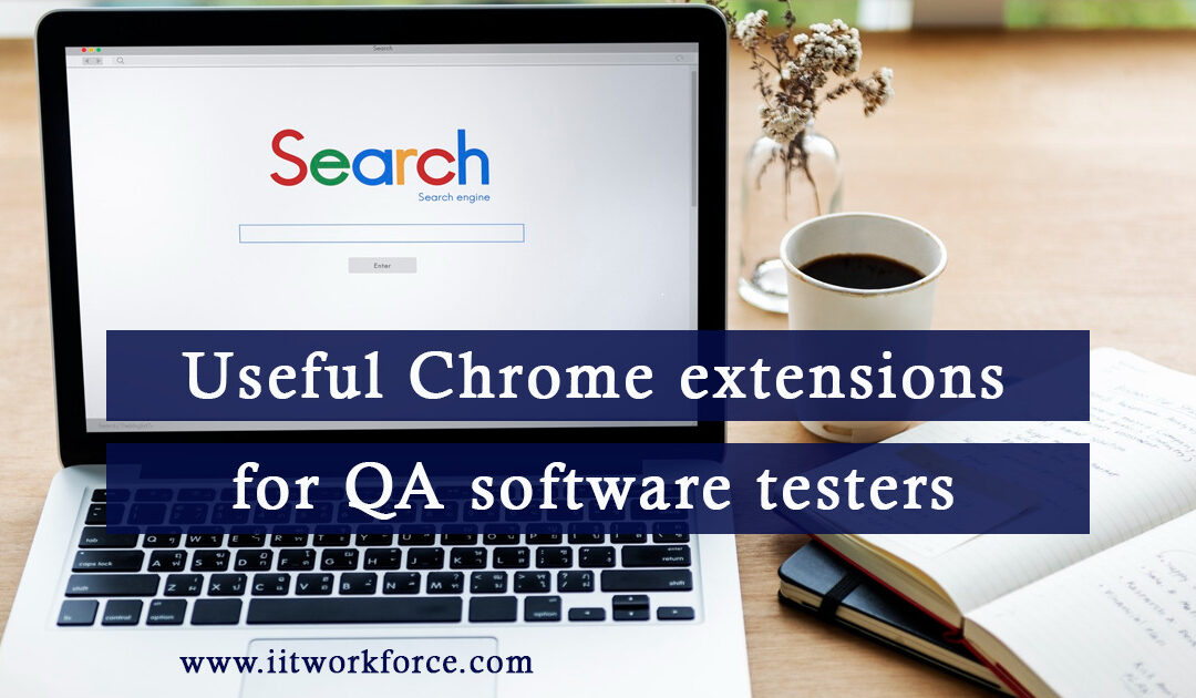 Useful Chrome extensions for QA software testers