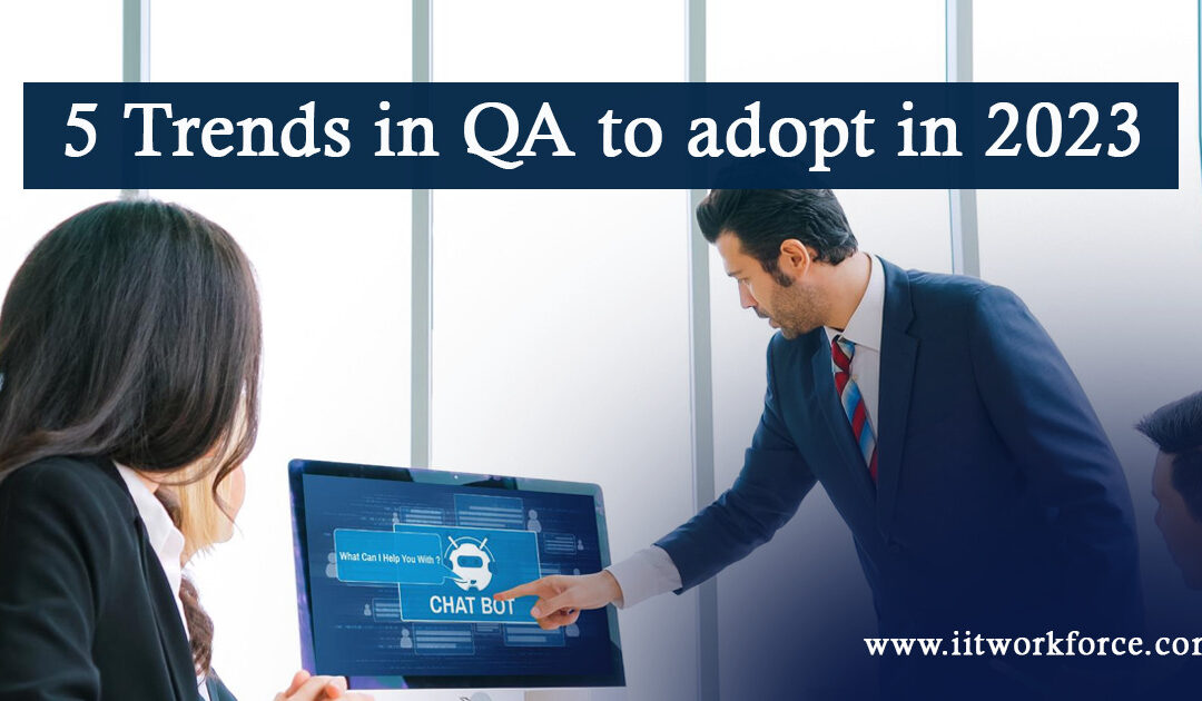 5 Trends in QA to adopt in 2023
