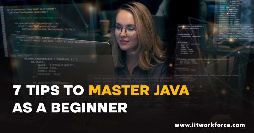 7 Tips to Master Java as a Beginner