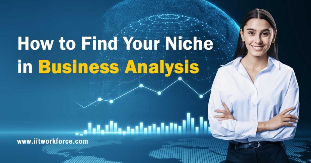 How to Find Your Niche in Business Analysis