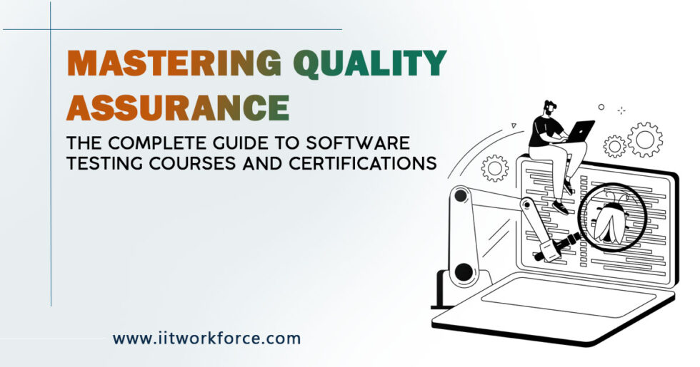 The Complete Guide to Software Testing Courses and Certifications