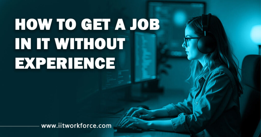 How to Get a Job in IT Without Experience