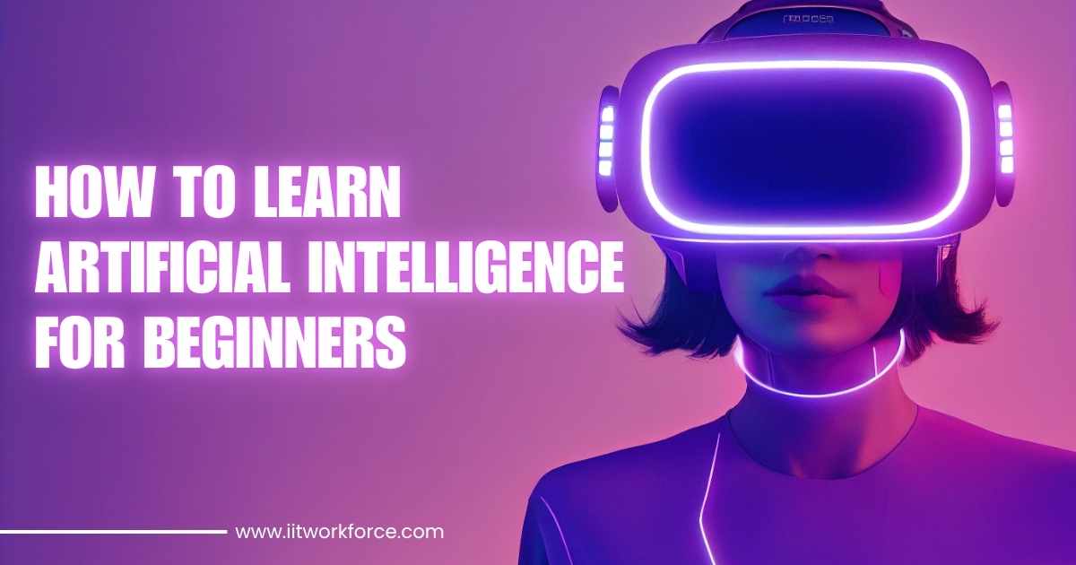 How to Learn Artificial Intelligence for Beginners