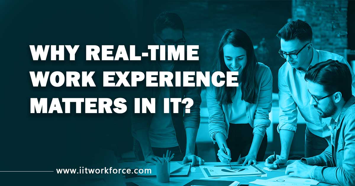 Why Real-Time Work Experience Matters in IT